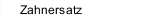 Zahnersatz